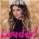 Sofia Reyes - Louder!