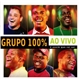 Grupo 100% - É Assim Que Vai Ser - Ao Vivo