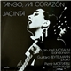 Jacinta - Tango, Mi Corazon